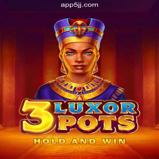Unveiling 3LuxorPots: The Thrilling Official Slots Experience on 5JJ.COM Platform