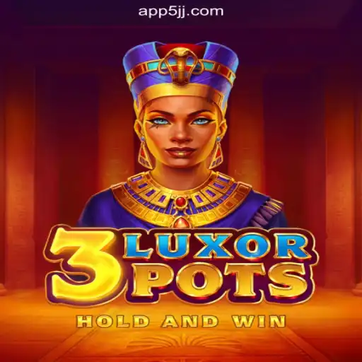 Unveiling 3LuxorPots: The Thrilling Official Slots Experience on 5JJ.COM Platform